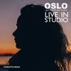 About Oslo (Gets Cold This Time of Year)-Live in Studio Song