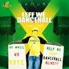 About Leff We Dancehall Song