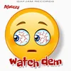 About Watch Dem Song