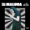 About Sua Maluca Song