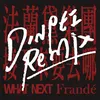 Frandé - What Next  (DinPei Remix)