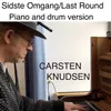 Sidste Omgang / Last Round-Piano and Drum Version