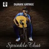 About Sprinkle That Song