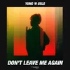 Don't Leave Me Again-Extended Mix