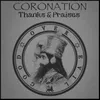 Coronation - Thanks & Praises