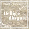 Hellig E Din Gutt