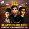 Najaf Sy Karbala Chalo