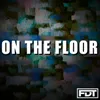 On the Floor - Bassless-122bpm