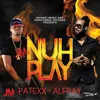 About Nuh Play (feat. Alfray) [Raw] Song
