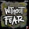 About Without Fear Song