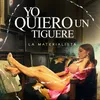 About Yo Quiero un Tiguere Song