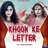 About Khoon Ke Letter Song