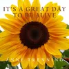 About It's A Great Day To Be Alive-Radio Edit Song