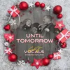 About Until Tomorrow Song