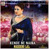 About Kende Ne Naina Song