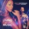 Living for the Music-Brett Oosterhaus All the Drama Remix