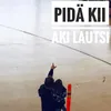 About Pidä kii Song