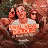About Vral Vral Bololo Song