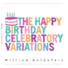 About The Happy Birthday Celebratory Variations Song