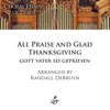 All Praise and Glad Thanksgiving