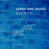 Sands and Waves