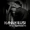 About Hanya Ilusi Song