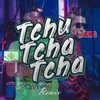 About Tchu Tcha Tcha-Remix Song