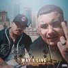 About Way I Live Song