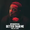 About Better Than Me Song