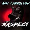 About Girl I Need You Song