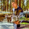 About Treat You Better Song