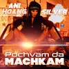 About Pochvam da machkam Song