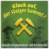 Glück auf, ihr Bergleut jung und alt