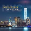 About Lounge Bar New York, Vol. 2 Song