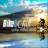 Bike & Chill-Continuous Mix