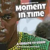 Moment in Time-A Tribute to Usain Bolt