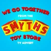 About We Go Together (From The "Smyths Toy Store" Tv Advert) Song