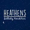 Heathens-Lullaby Rendition