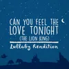 Can You Feel the Love Tonight-Lullaby Rendition