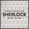 About Sherlock Main Theme - Piano Rendition-Cover Version Song