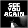 See You Again-Piano and Vocal Rendition