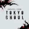 About Unravel (From "Tokyo Ghoul") Song