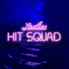 About Ladies Hit Squad Song