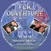 About Fck Ouverture - Vi' for Rå Song
