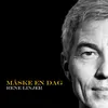 Måske En Dag