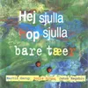 Hej Sjulla Hop Sjulla Bare Tæer