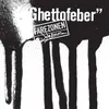 About Ghettofeber Song