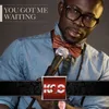 About You Got Me Waiting Song