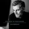 Stardust in You Hands