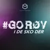 About Go Røv I De Sko Der Song